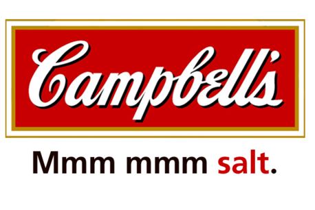 Campbell's Soup: Mmm mmm salt meme